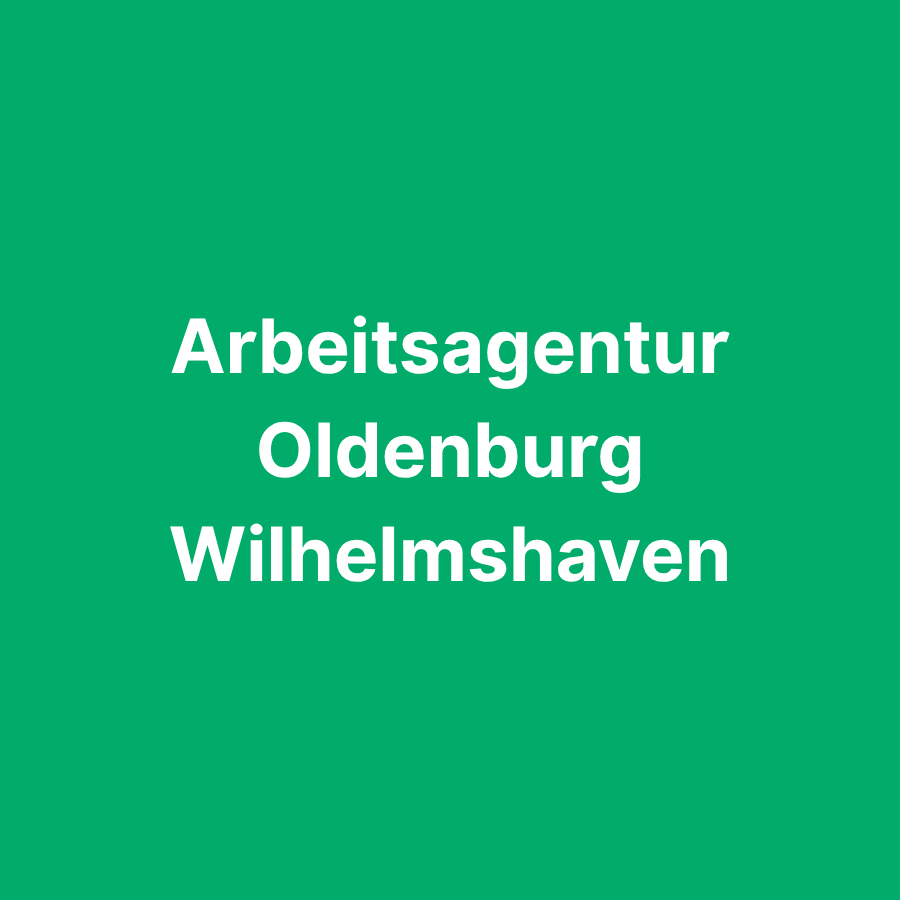 Arbeitsagentur Oldenburg Wilhelmshaven