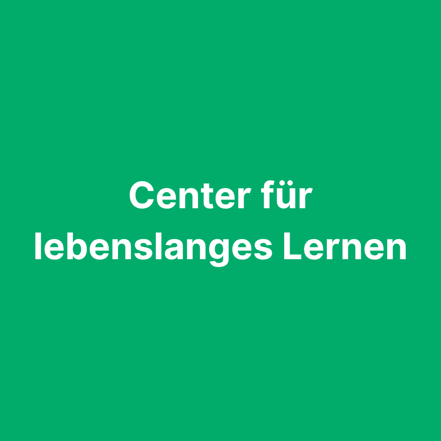 Center für lebenslanges Lernen