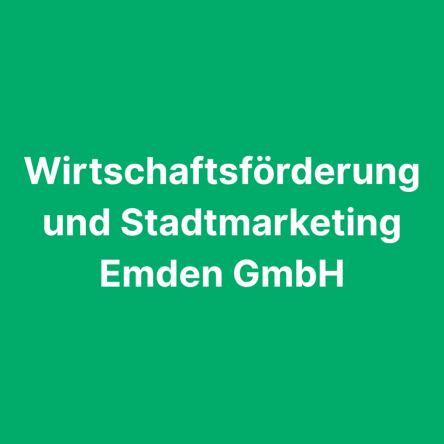 Wirtschaftsförderung und Stadtmarketing Emden GmbH