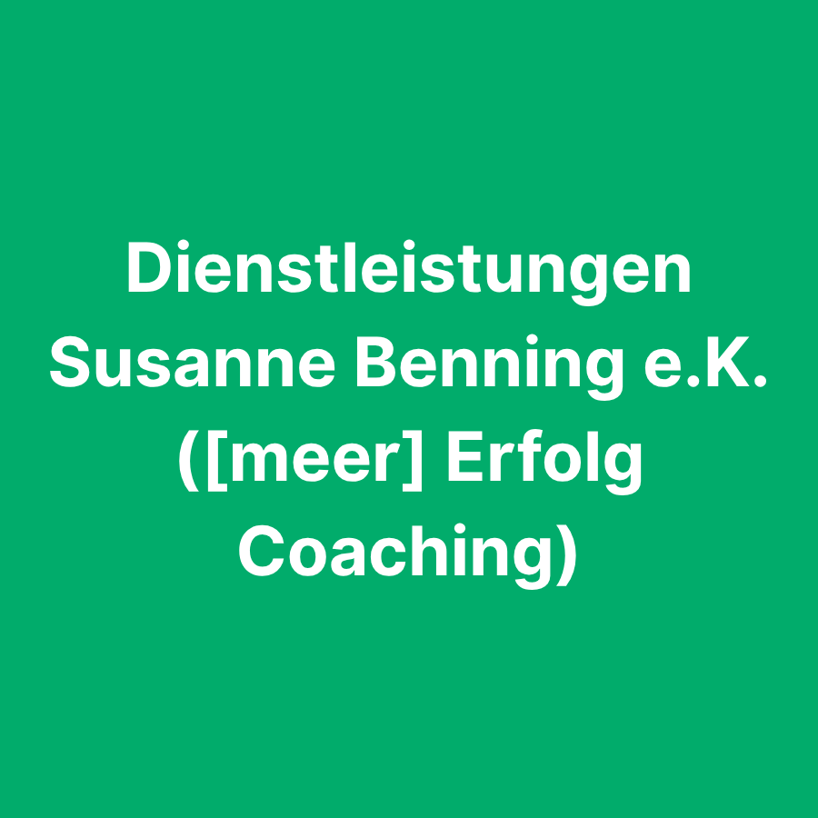Dienstleistungen Susanne Benning e.K. ([meer] Erfolg Coaching)