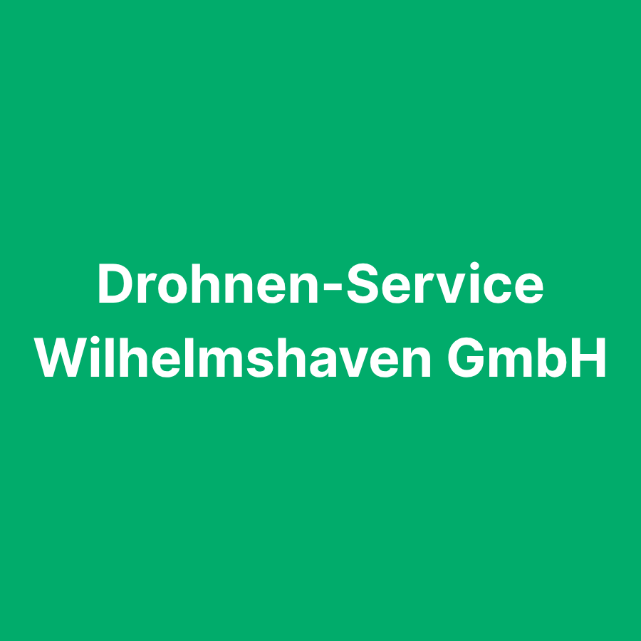 Drohnen-Service Wilhelmshaven GmbH