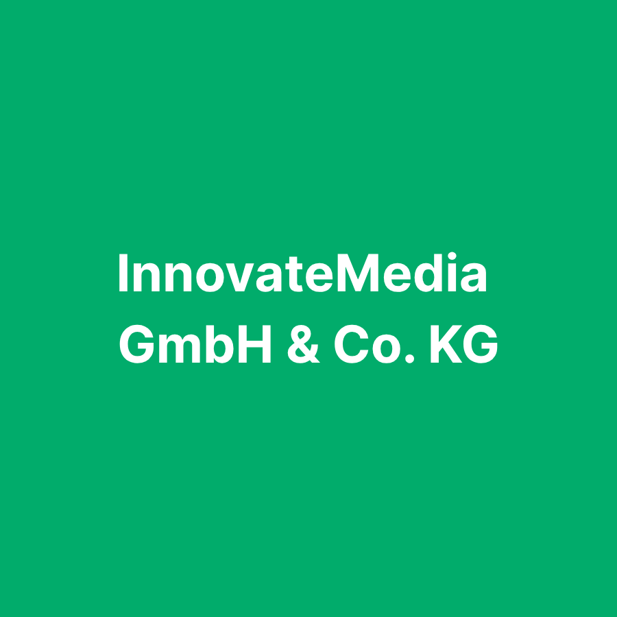 InnovateMedia GmbH &#038; Co. KG