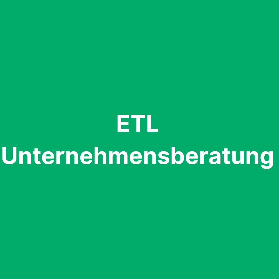 ETL Unternehmensberatung