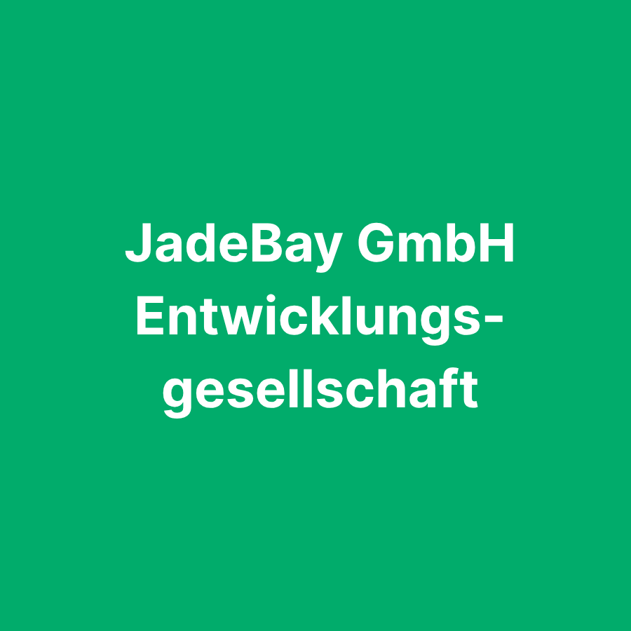 JadeBay GmbH Entwicklungsgesellschaft